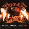 MACHINE HEAD - Machine F**King Head Live - 2CD