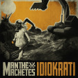 MAN THE MACHETES - Idiokrati - CD