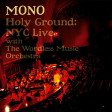 MONO - Holy Ground: NYC Live - CD+DVD