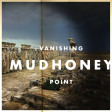 MUDHONEY - Vanishing Point - CD