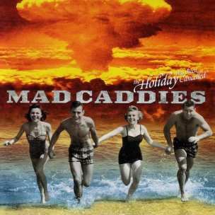 MAD CADDIES - The Holiday Has Been Cancelled - MCD