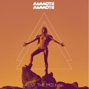 MAMMOTH MAMMOTH - Mount The Mountain - DIGI CD