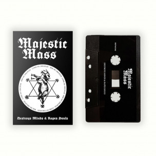 MAJESTIC MASS - Destroys Minds & Rapes Souls - MC