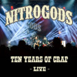 NITROGODS - Ten Years Of Crap - Live - DIGI 2CD