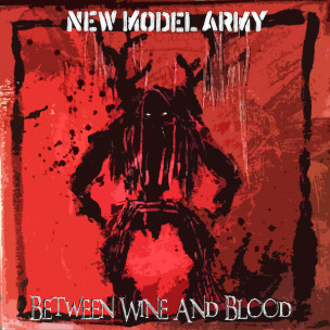 NEW MODEL ARMY - Between Wine And Blood - 2LP
