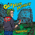 OLD MAN MARKLEY - Stupid Today - 7”EP
