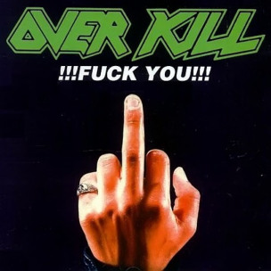 OVERKILL - Fuck You!!! ... And Then Some - CD
