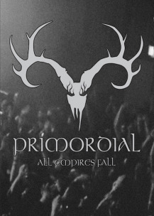PRIMORDIAL - All Empires Fall - 2DVD