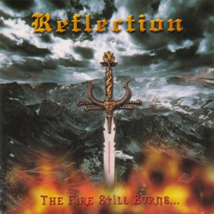 REFLECTION - The Fire Still Burns... - CD