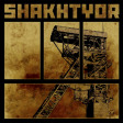 SHAKHTYOR - Shakhtyor - DIGI CD