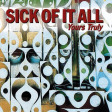 SICK OF IT ALL - Yours Truly - CD