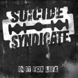 SUICIDE SYNDICATE - In It For Life - LP