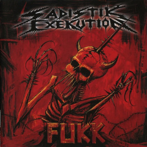 SADISTIK EXEKUTION - Fukk - LP