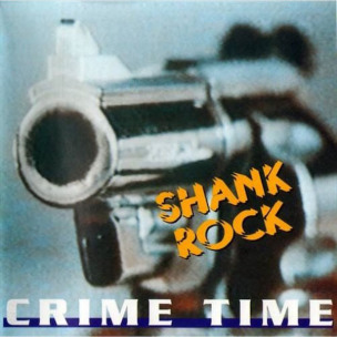 SHANK ROCK - Crime Time - CD