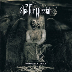 SHATTER MESSIAH - Orphans Of Chaos - LP