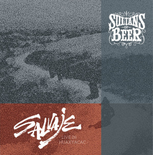 SULTANS OF BEER - Salvaje - Live in Huaxyacac - CD