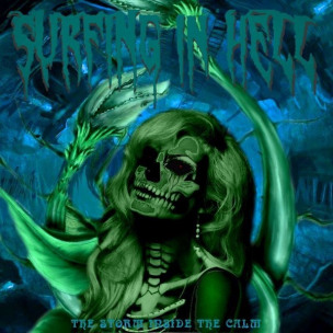 SURFING IN HELL - The Storm Inside The Calm - DIGI CD