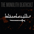 THE MONOLITH DEATHCULT - Bloodcvlts - DIGI CD EP