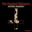 THE CROOKED WHISPERS - Satanic Melodies - LP