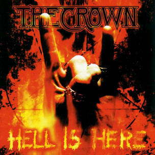 THE CROWN - Hell Is Here - LP