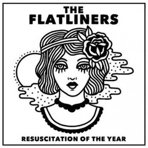 THE FLATLINERS - Resuscitation Of The Year - 7”EP