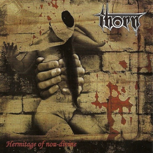 THE THORN - Hermitage Of Non-Divine - CD