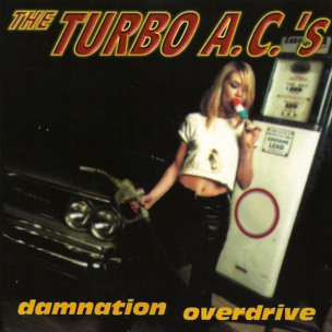 THE TURBO A.C.'S - Damnation Overdrive - LP