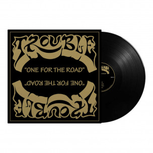 TROUBLE - One For The Road - LP