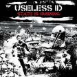 USELESS ID - State Is Burning - CD