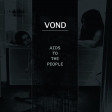 VOND - AIDS To The People - LP
