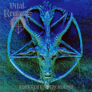 VITAL REMAINS - Forever Underground - CD