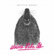 WOLVES LIKE US - Brittle Bones - LP