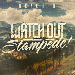 WATCH OUT STAMPEDE - Reacher - DIGI CD