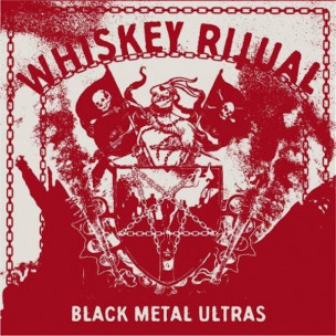 WHISKEY RITUAL - Black Metal Ultras - CD