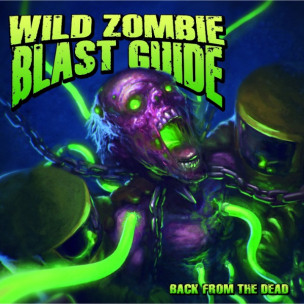 WILD ZOMBIE BLAST GUIDE - Back From The Dead - CD