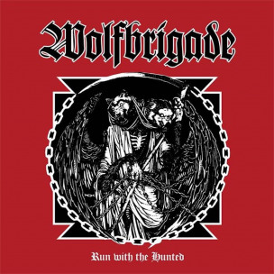 WOLFBRIGADE - Run With The Hunted - CD