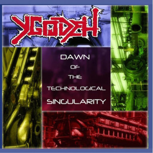 YGODEH - Dawn Of The Technological Singularity - CD