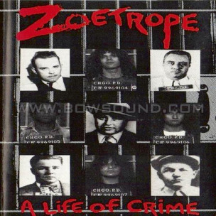 ZOETROPE - A Life Of Crime - LP